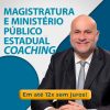 MAGISTRATURA-E-MINISTERIO-PUBLICO-ESTADUAL-COACHING-1-1